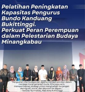 Pelatihan Peningkatan Kapasitas Pengurus Bundo Kanduang Bukittinggi, Perkuat Peran Perempuan dalam Pelestarian Budaya Minangkabau
