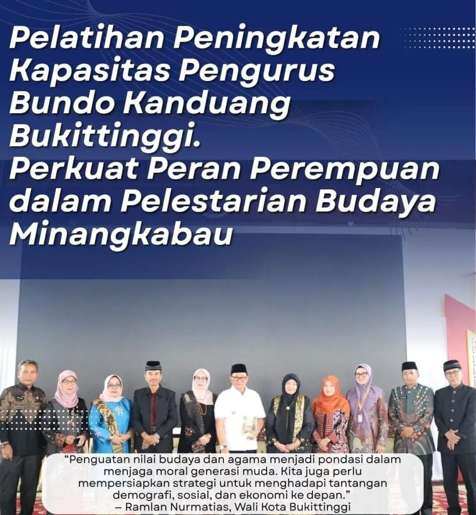Pelatihan Peningkatan Kapasitas Pengurus Bundo Kanduang Bukittinggi, Perkuat Peran Perempuan dalam Pelestarian Budaya Minangkabau