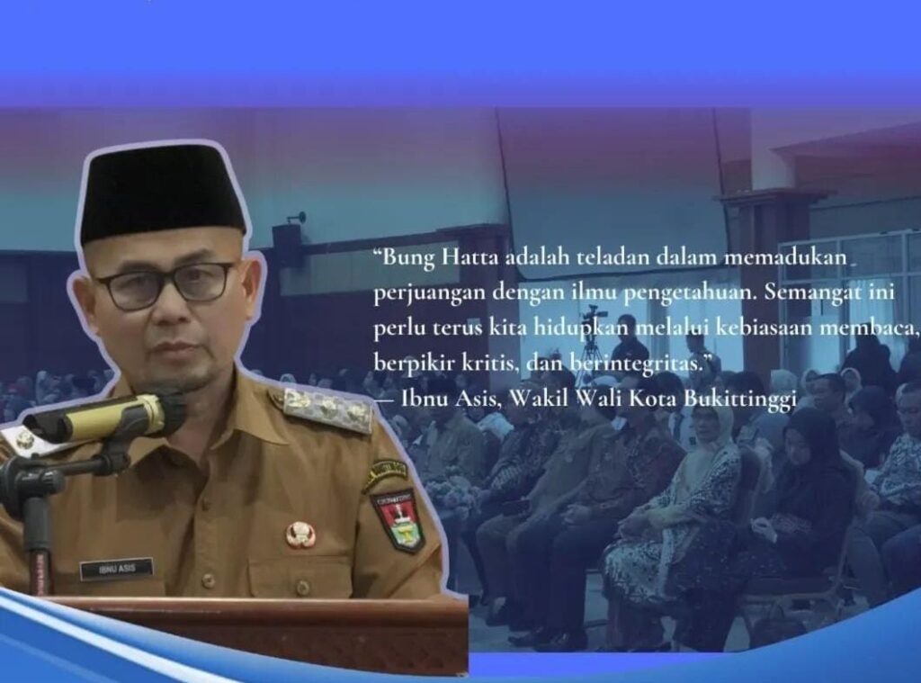 Wakil Wali Kota Bukittinggi : Bung Hatta Teladan Dalam Perjuangan Ilmu Pengetahuan