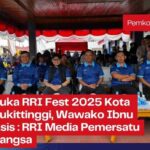 Buka RRI Fest 2025 Kota Bukittinggi, Wawako Ibnu Asis : RRI Media Pemersatu Bangsa