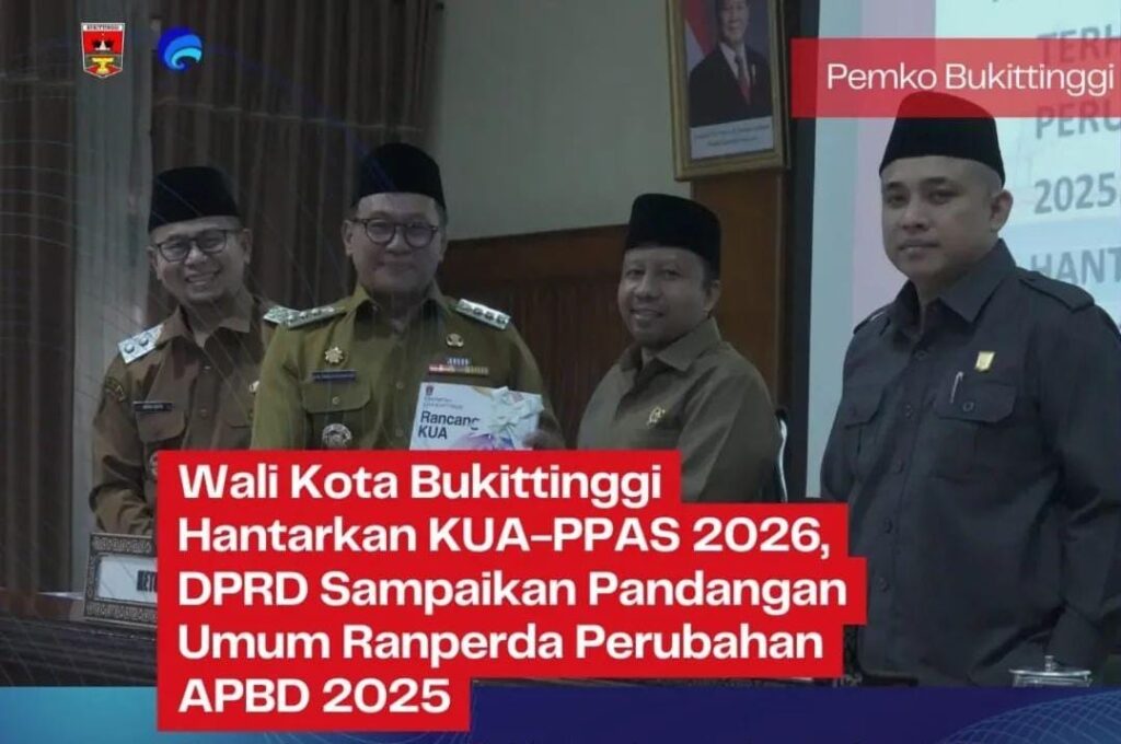 Wali kota Bukittinggi Hantarkan KUA-PPAS 2026, DPRD Sampaikan Pandangan Umum Ranperda Perubahan APBD 2025