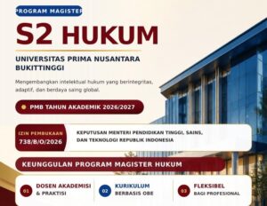 Universitas Prima Nusantara (UPN) Bukittinggi Buka Magister Hukum, Siapkan Profesional Hadapi Dinamika Hukum