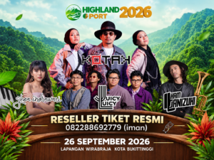 Bukittinggi Siap Diguncang Musik! “HIGHLAND FEST 2026” Hadirkan Kotak, Ghea Indrawari hingga Juicy Luicy